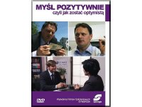 MYŚL POZYTYWNIE czyli jak zostać optymistą