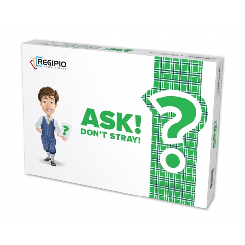 ASK! DON’T STRAY!