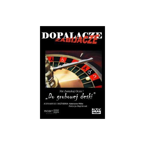 DOPALACZE – ZABIJACZE – MOCARZ