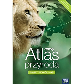 Atlas Przyroda. Świat wokół nas - Szkoła podstawowa klasy 4-6