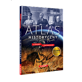 Atlas historyczny. Liceum i technikum