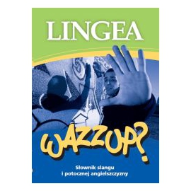 WAZZUP Słownik slangu i potocznej angielszczyzny